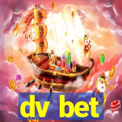 dv bet